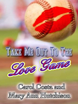 cover image of Take Me Out to the Love Game